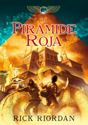 Las Cr�nicas de Los Kane, Libro 1: La Pir�mide Roja /The Kane Chronicles, Book One: The Red Pyramid - Rick Riordan