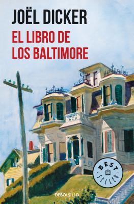 El Libro de Los Baltimore / The Book of the Baltimores - Joel Dicker