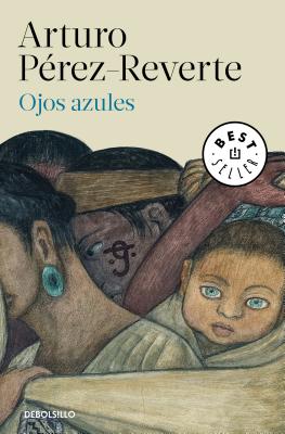 Ojos Azules / Blue Eyes - Arturo Perez-reverte
