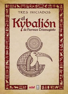 Kybalion, El - Tres Iniciados
