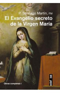 Coperta cărții 'El Evangelio Secreto de La Virgen Maria - Santiago Martin'