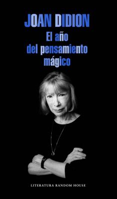 El A�o del Pensamiento M�gico / The Year of the Magical Thinking - Joan Didion