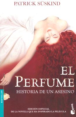 El Perfume / Perfume: Historia de Un Asesino / The Story of a Murderer - Patrick Suskind