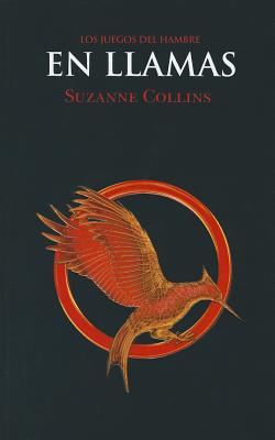 En Llamas = Catching Fire - Suzanne Collins