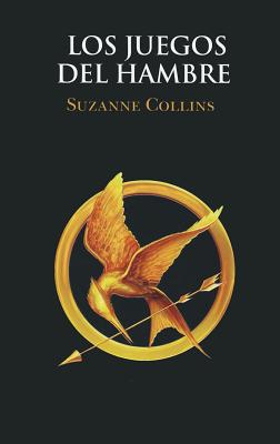 Los Juegos del Hambre = The Hunger Games - Suzanne Collins