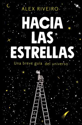 Hacia Las Estrellas / Towards the Stars - Alex Riveiro
