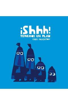 shhh! Tenemos Un Plan (Junior Library Guild Selection) - Chris Haughton