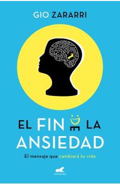 Coperta cărții 'El Fin de la Ansiedad / An End to Anxiety - Gio Zararri'
