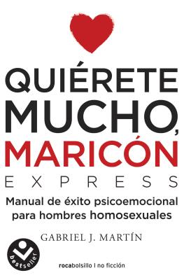 Quierete Mucho, Maricon - Gabriel J. Martin