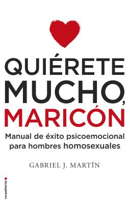 Quierete Mucho, Maricon - Gabriel Martin