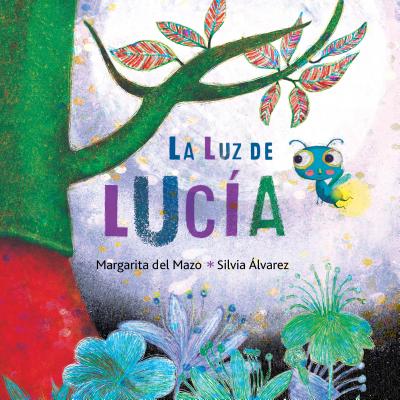La Luz de Luc�a (Lucy's Light) - Margarita Del Mazo