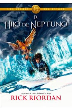 Coperta cărții 'Los H�roes del Olimpo: El Hijo de Neptuno = The Son of Neptune - Rick Riordan'