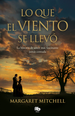Lo Que El Viento Se Llev&#65533; / Gone with the Wind - Margaret Mitchell