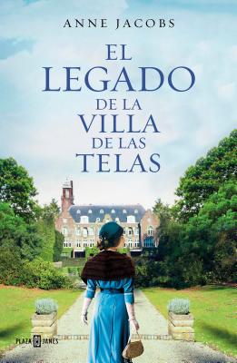 El Legado de la Villa de Las Telas / The Legacy of the Cloth Villa - Anne Jacobs