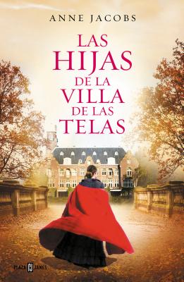 Las Hijas de la Villa de Las Telas / The Daughters of the Cloth Villa - Anne Jacobs