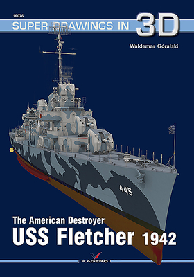 The American Destroyer USS Fletcher 1942 - Waldemar G�ralski