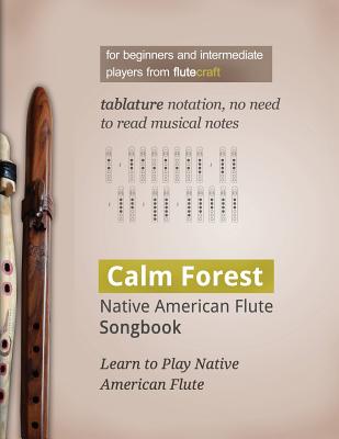 Calm Forest: Native American Flute Songbook - Wojciech Usarzewicz