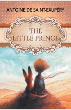The Little Prince - Antoine De Saint-exupry