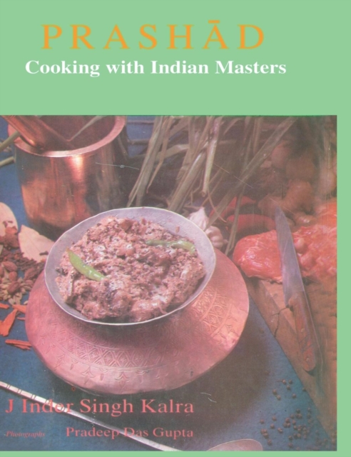 Prashad Cooking with Indian Masters - J. Inder Singh Kalra