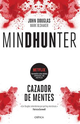 Mindhunter: Cazador de Mentes. - John Douglas Douglas