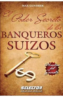 Poza produsului El Poder Secreto de los BANQUEROS SUIZOS - Max Gunther