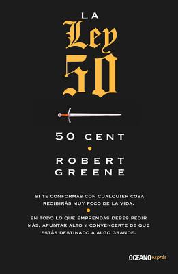 La Ley 50 = The 50th Law - Robert Greene