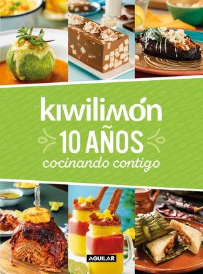 Kiwilim�n. 10 A�os Cocinando Contigo / Kiwilim�n. 10 Years of Cooking with You - Kiwilimon