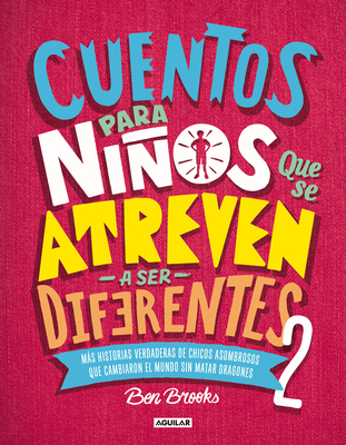 Cuentos Para Ni�os Que Se Atreven a Ser Diferentes 2 / Stories for Boys Who Dare to Be Different 2 = Stories for Boys Who Dare to Be Different 2 - Ben Brooks