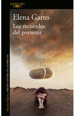 Coperta cărții 'Los Recuerdos del Porvenir / Recollections of Things to Come - Elena Garro'