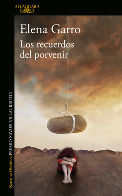 Los Recuerdos del Porvenir / Recollections of Things to Come - Elena Garro