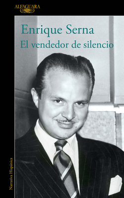 El Vendedor de Silencio / The Merchant of Silence - Enrique Serna