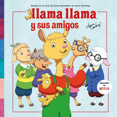 Llama Llama y Sus Amigos = Llama Llama and Friends - Anna Dewdney