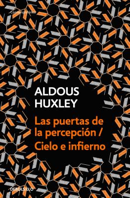 Las Puertas de la Percepci&#65533;n - Cielo E Infierno / The Doors of Perception & Heaven and Hell - Aldous Huxley