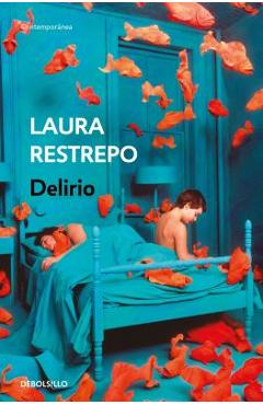 Poza produsului Delirio / Delirium - Laura Restrepo