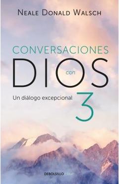 Coperta cărții 'Conversaciones Con Dios 3: El Di�logo Excepcional/Conversations with God, Book 3: The Exceptional Dialog: El Di�logo'