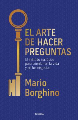 El Arte de Hacer Preguntas / The Art of Asking Questions - Mario Borghino