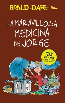 La Maravillosa Medicina de Jorge / George's Marvelous Medicine - Roald Dahl