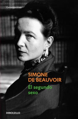 El Segundo Sexo = The Second Sex - Simone De Beauvoir