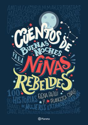 Cuentos de Buenas Noches Para Ni�as Rebeldes = Good Night Stories for Rebel Girls - Favilli