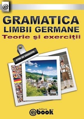 Gramatica limbii germane - teorie si exercitii - Constantin Olaru