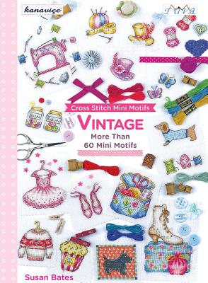 Cross Stitch Mini Motifs: Vintage - Susan Bates