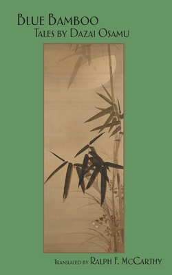 Blue Bamboo: Tales by Dazai Osamu - Osamu Dazai