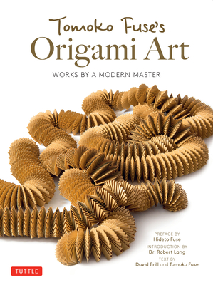 Tomoko Fuse's Origami Art: Works by a Modern Master - Tomoko Fuse