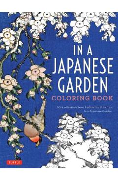 Coperta cărții 'In a Japanese Garden Coloring Book: With Reflections from Lafcadio Hearn's 'in a Japanese Garden' - Lafcadio Hearn'