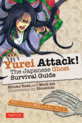 Yurei Attack!: The Japanese Ghost Survival Guide - Hiroko Yoda