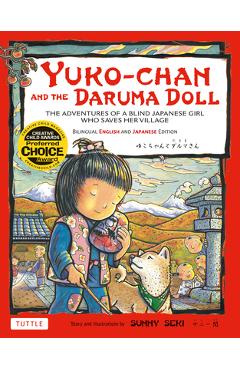 Poza produsului Yuko-Chan and the Daruma Doll: The Adventures of a Blind Japanese Girl Who Saves Her Village - Bilingual English and Japanese Text - Sunny Seki