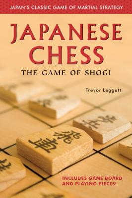 Japanese Chess: The Game of Shogi - Trevor Leggett