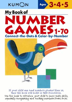 My Book of Number Games, 1-70: Ages 3, 4, 5 - Kumon Publishing