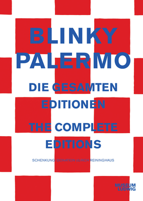 Blinky Palermo: The Complete Editions - Blinky Palermo