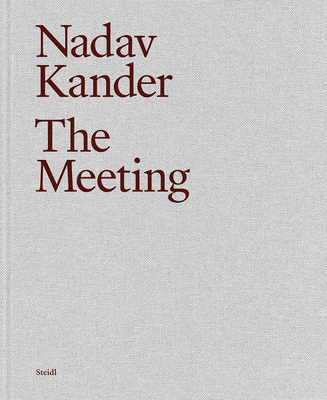 Nadav Kander: The Meeting - Nadav Kander